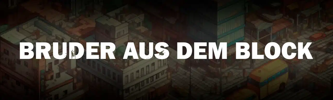 Bruder aus dem Block_banner Bruder aus dem Block_banner